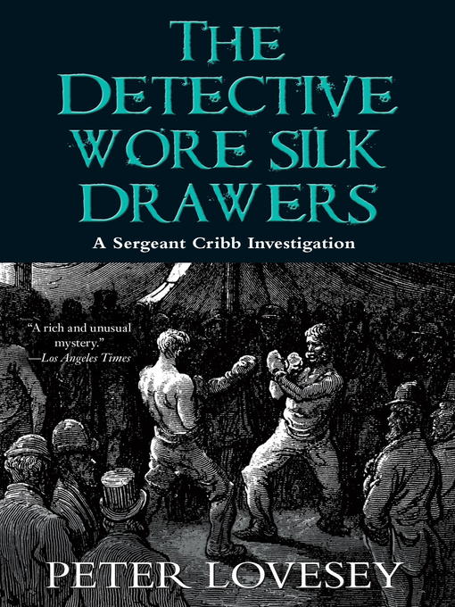 Title details for The Detective Wore Silk Drawers by Peter Lovesey - Available